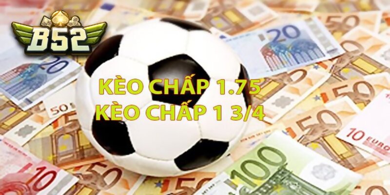 Những Điều Cần Biết Để Chơi Kèo 1.75 Hiệu Quả