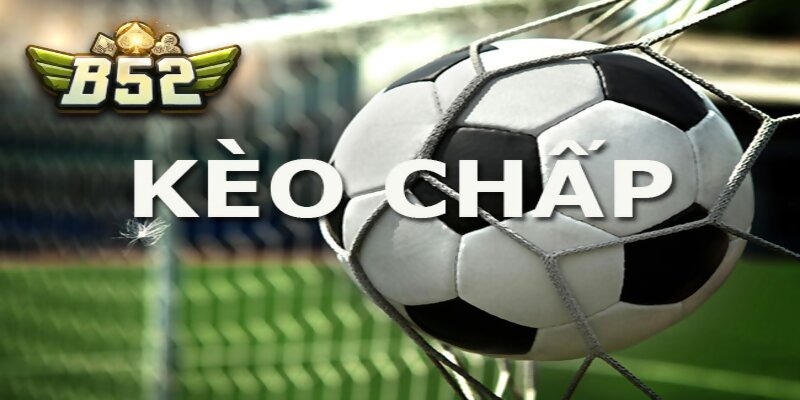Cách đọc kèo chấp 2 trái 