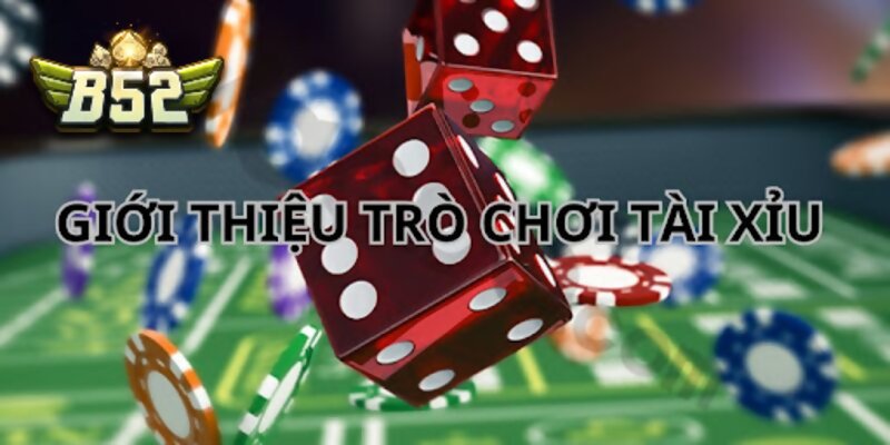 Thông tin khái quát về tài xỉu đổi thưởng
